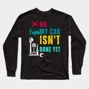 These proud funny car owner mechanic gift is perfect if you love your automotive Long Sleeve T-Shirt